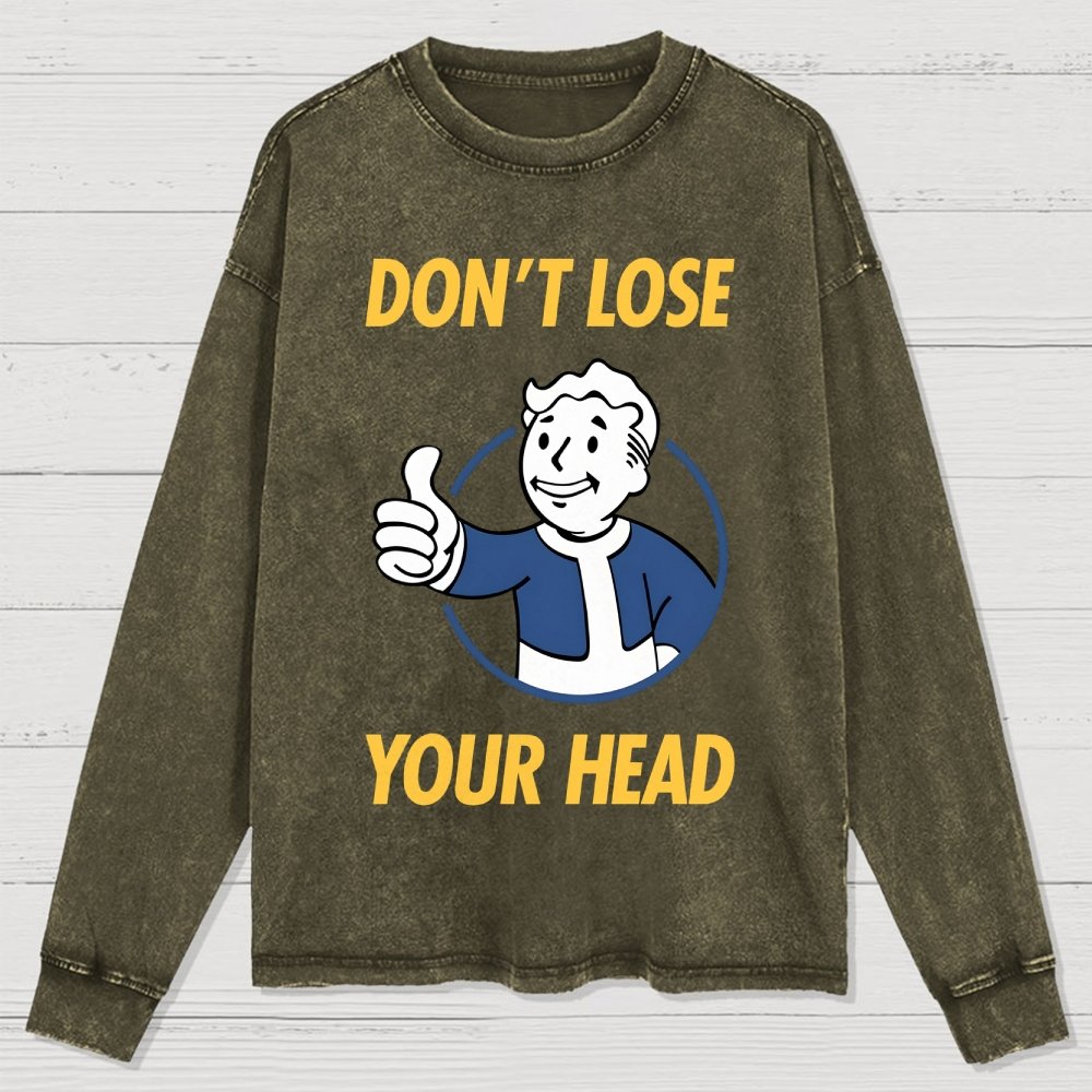 Don't Lose Your Head Washed Long Sleeve Tee