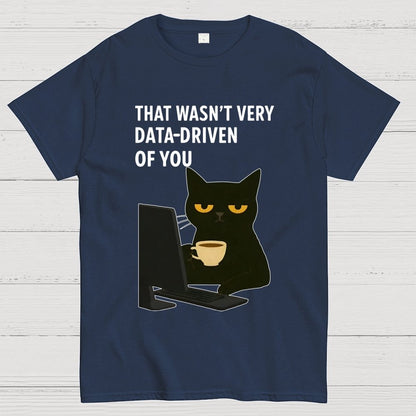 That Wasn't Very Logic-Based Of You Unisex Geek T-Shirt