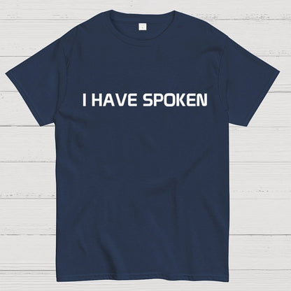 I Have Spoken Geek T-Shirt
