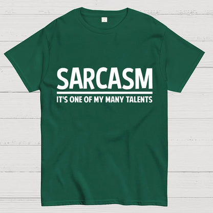 Sarcasm-Just One Of My Many Talents Geek T-Shirt