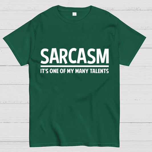 Sarcasm-Just One Of My Many Talents Geek T-Shirt