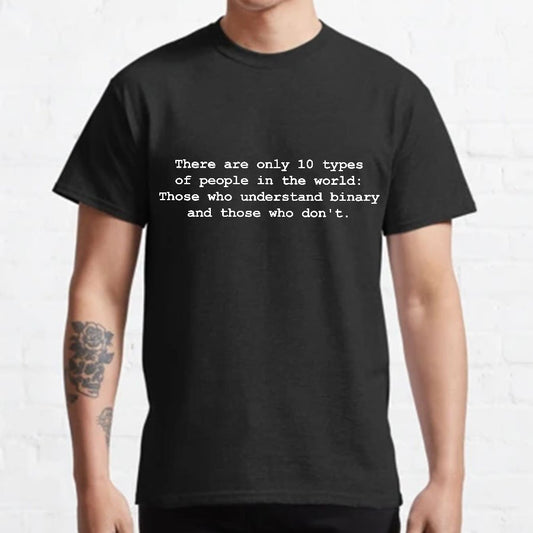 There Are Only 10 Types Of People Geeky T-Shirt