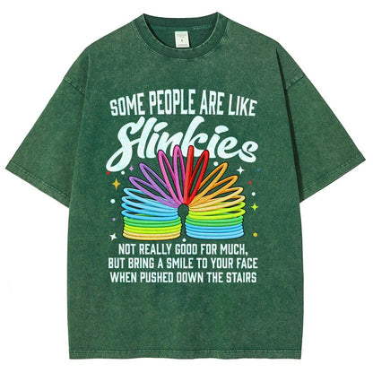 Some People Are Like Slinkies Not Really Good For Much But Bring A Smile To Your Face When Pushed Down The StairsVintage Distressed T-shirt