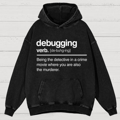 Debugging Verb - NERD Shirt - IT Shirt - Computer Coder Vintage Distressed Hoodie