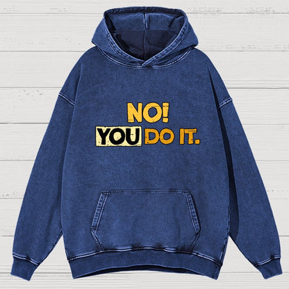 No! You Do It! Vintage Distressed Hoodie