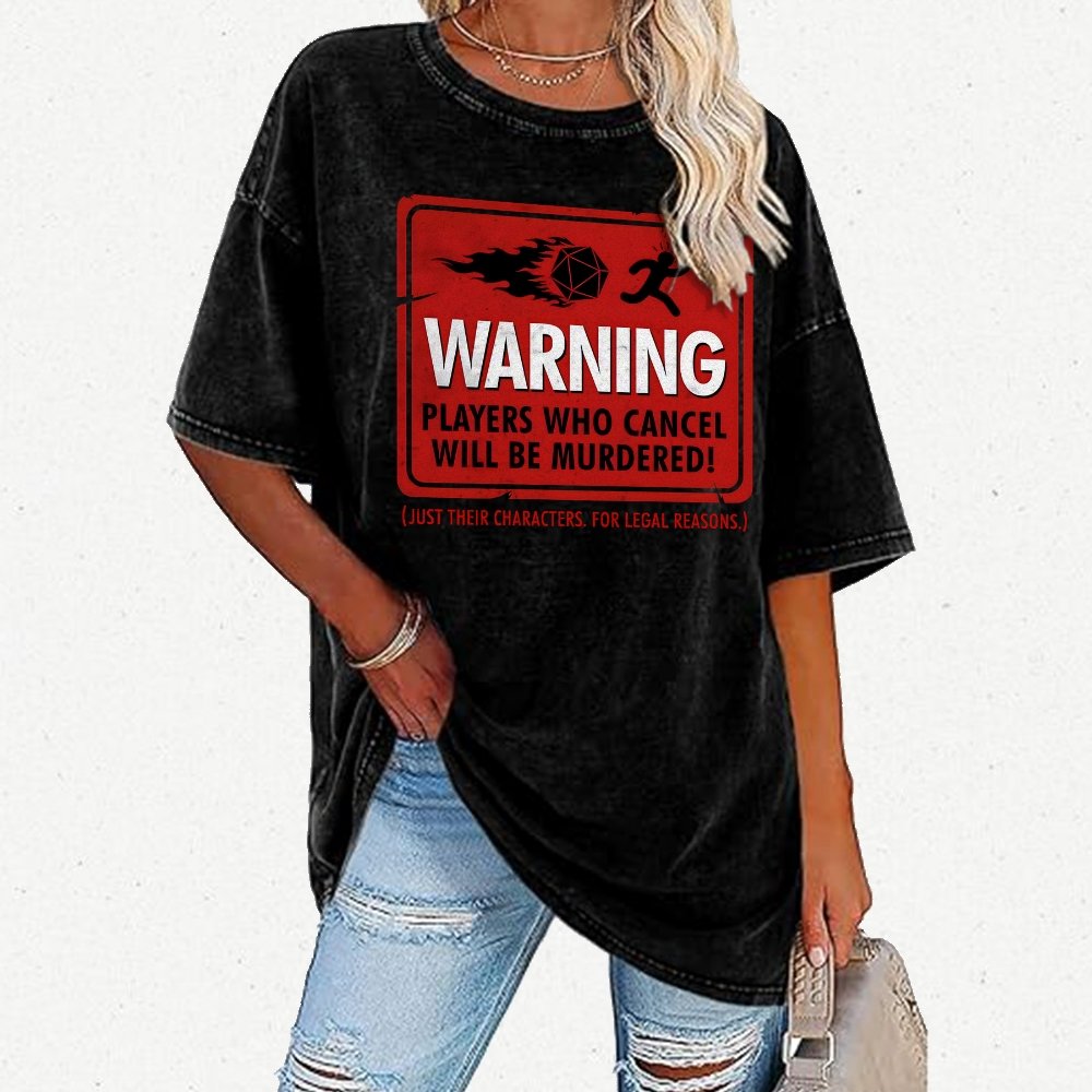 Warning Players Who Cancel Will Be Murdered!  Vintage Distressed T-shirt