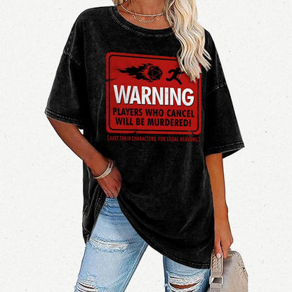 Warning Players Who Cancel Will Be Murdered!  Vintage Distressed T-shirt