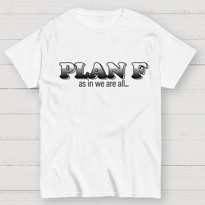 Plan F Geek T-Shirt