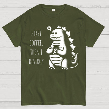 First Coffee, Then I Destroy Geek T-Shirt