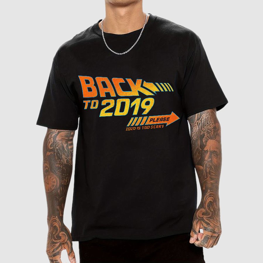 Back To 2019 Please T-Shirt