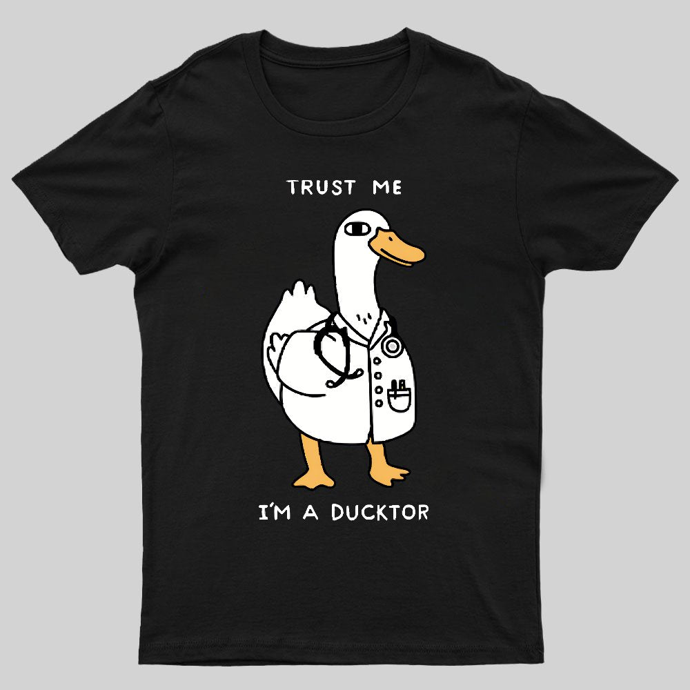 Trust Me I'm a Ducktor Geeky T-Shirt