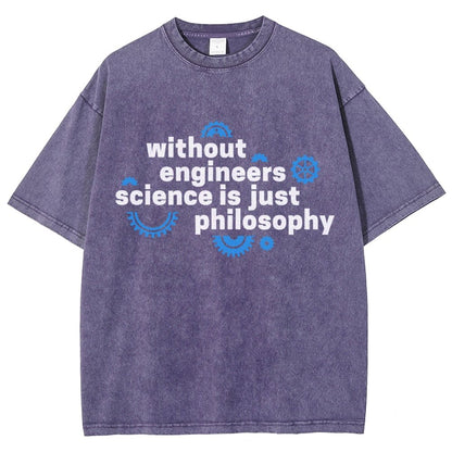 Without Engineers Science Is Just Philosophy Vintage Distressed T-shirt