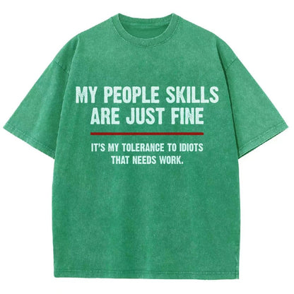 My People Skills Are Fine It's My Tolerance To Idiots Funny Quote Vintage Distressed T-shirt