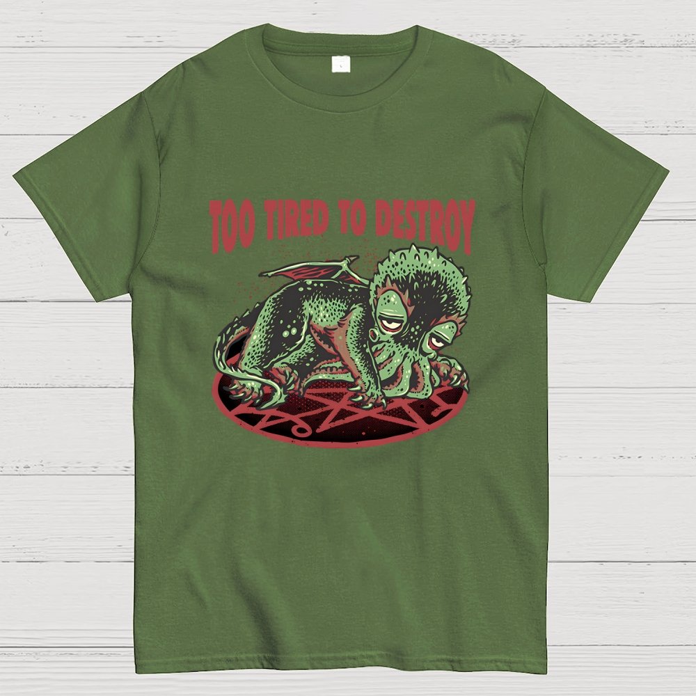 Too Tired To Destroy Geek T-Shirt
