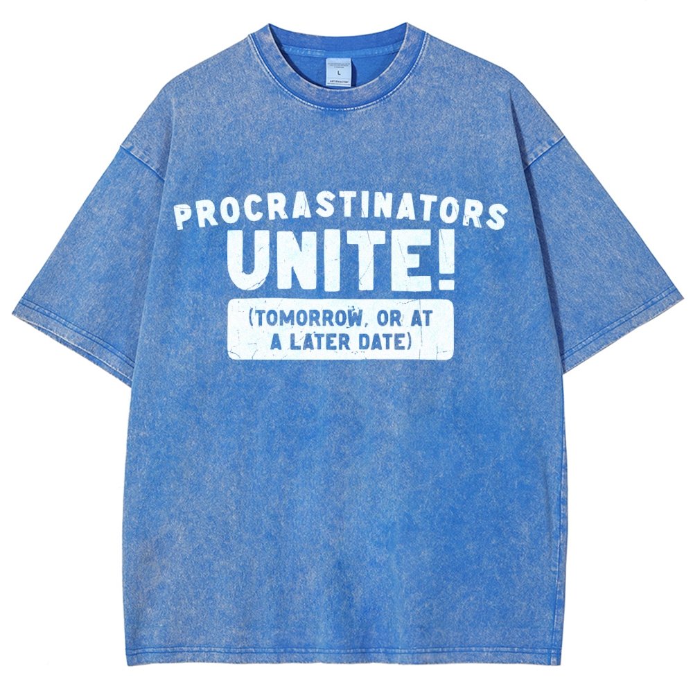 Procrastinators Unite! Vintage Distressed T-shirt