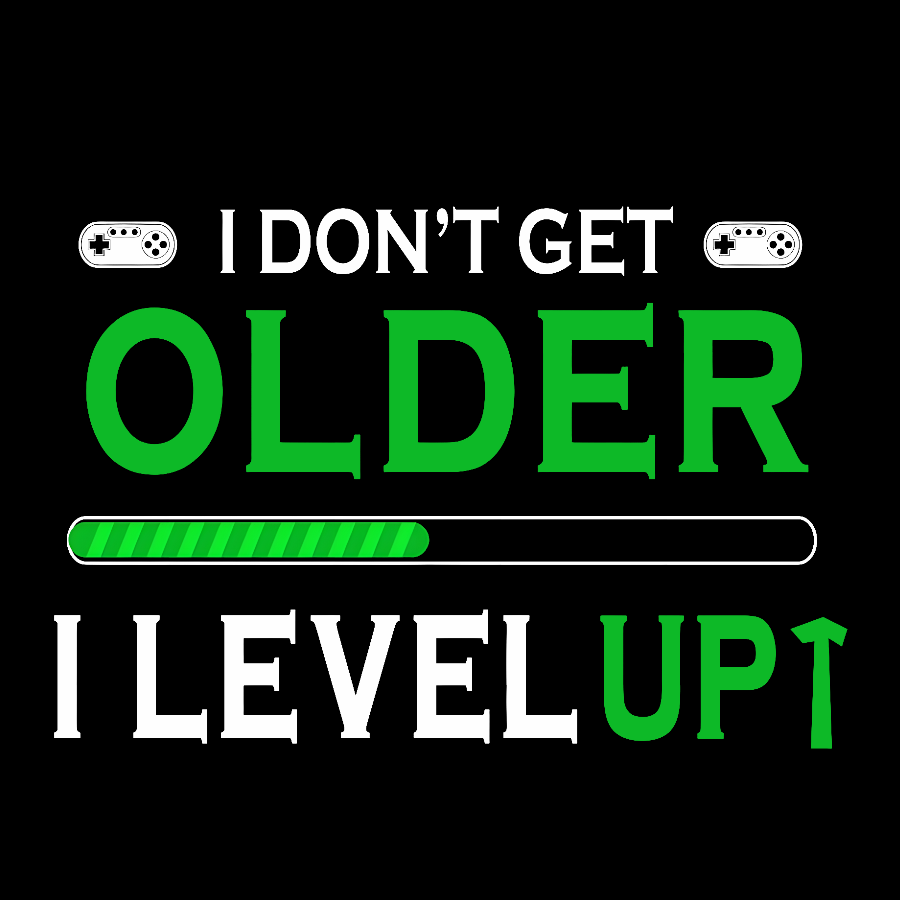 Gamers Dont Get Older They Level UP Geek T-Shirt