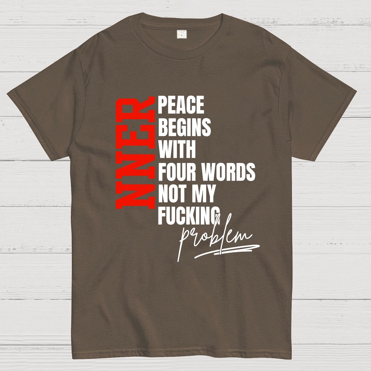 Inner Peace Begins With Four Words Funny quote Sassy Geek T-Shirt