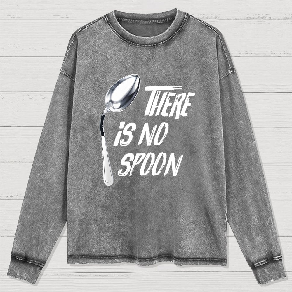 There is no spoon Washed Long Sleeve Tee