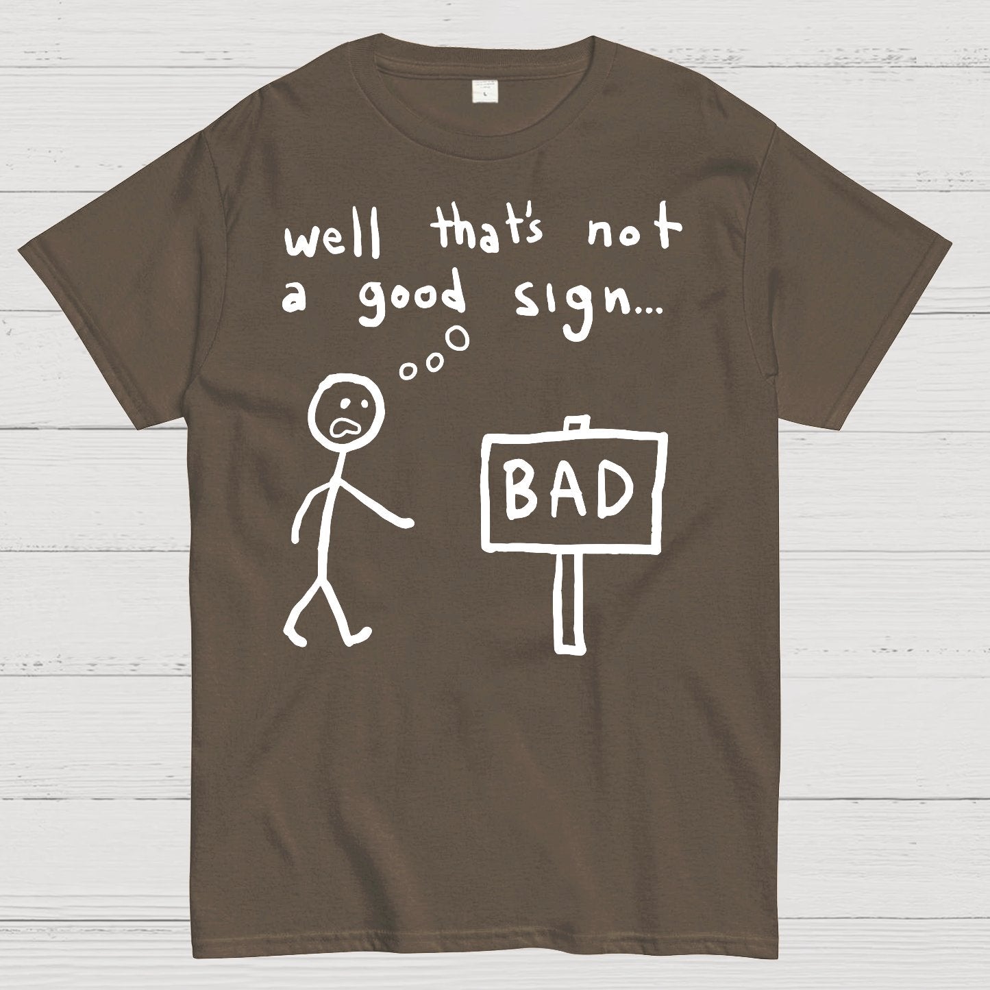 Not A Good Sign Geek T-Shirt