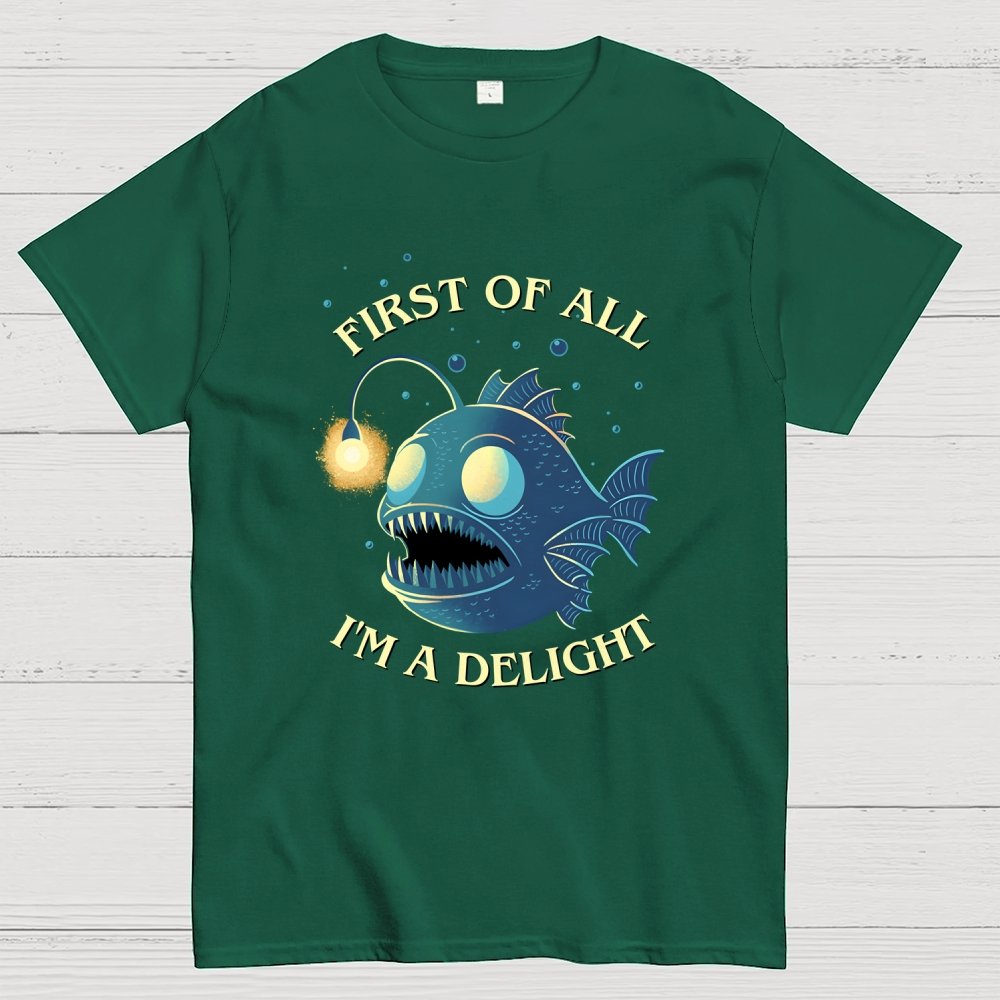 First Of All Im A Delight Geek T-Shirt