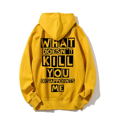 What Doesn't Kill You Disappoints Me  Printed Back Unisex Cotton Hoodie