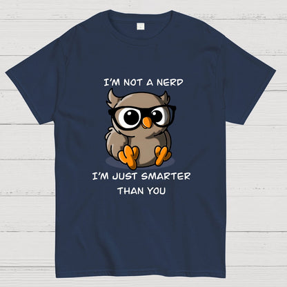 I'm Not A Nerd T-Shirt