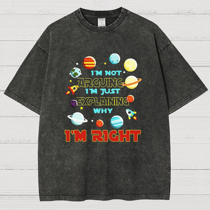 I’m Not Arguing Im Just Explaining Why Im Right Vintage Distressed T-shirt