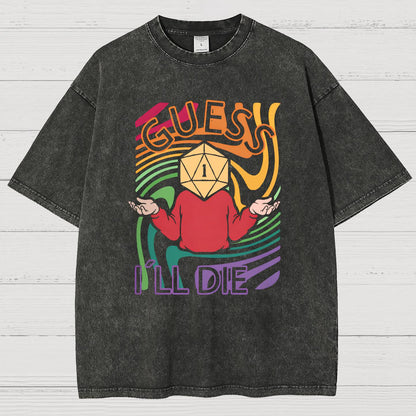 Guess I Will Die Vintage Distressed T-shirt