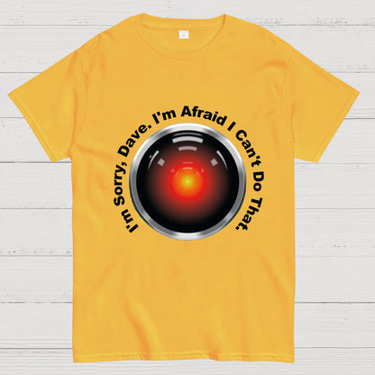 HAL "Sorry, Dave" Quote Geeky T-Shirt