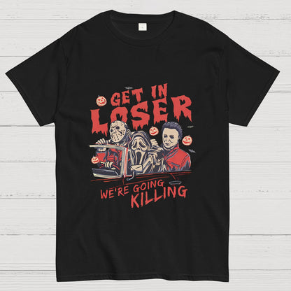 Get In Loser Halloween Geeky T-Shirt