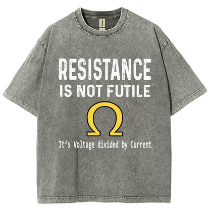 Ohm's Law Resistance Is Not Futile Vintage Distressed T-shirt