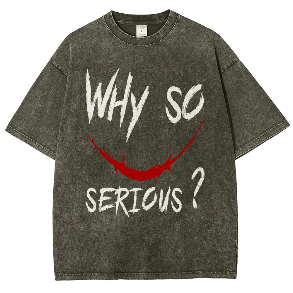 Why So Serious？Vintage Distressed T-shirt