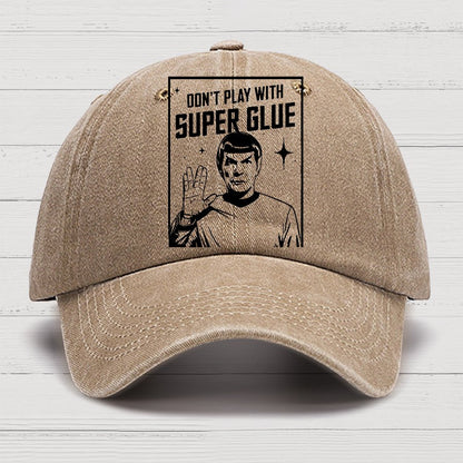 Don't Play With Superglue Cotton Hat