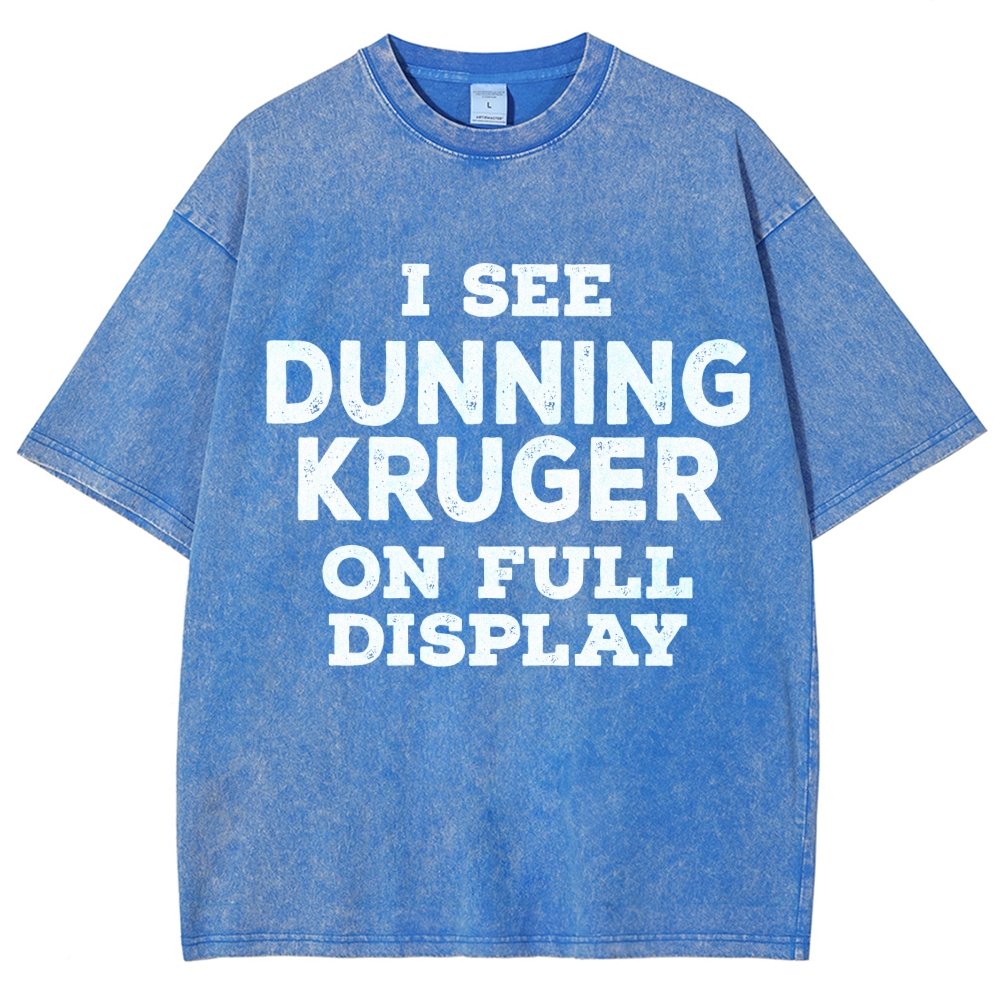 Dunning Kruger On Full Display Vintage Distressed T-shirt