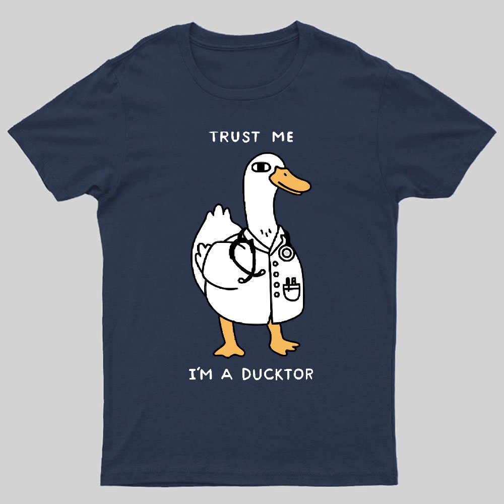 Trust Me I'm a Ducktor Geeky T-Shirt