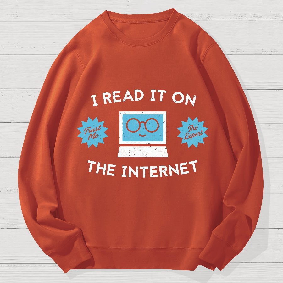 I'm An Internet Expert Geek Cotton Sweatshirt
