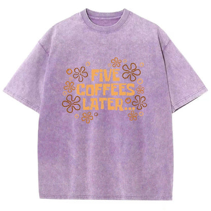 Five Coffee Later Vintage Distressed T-shirt