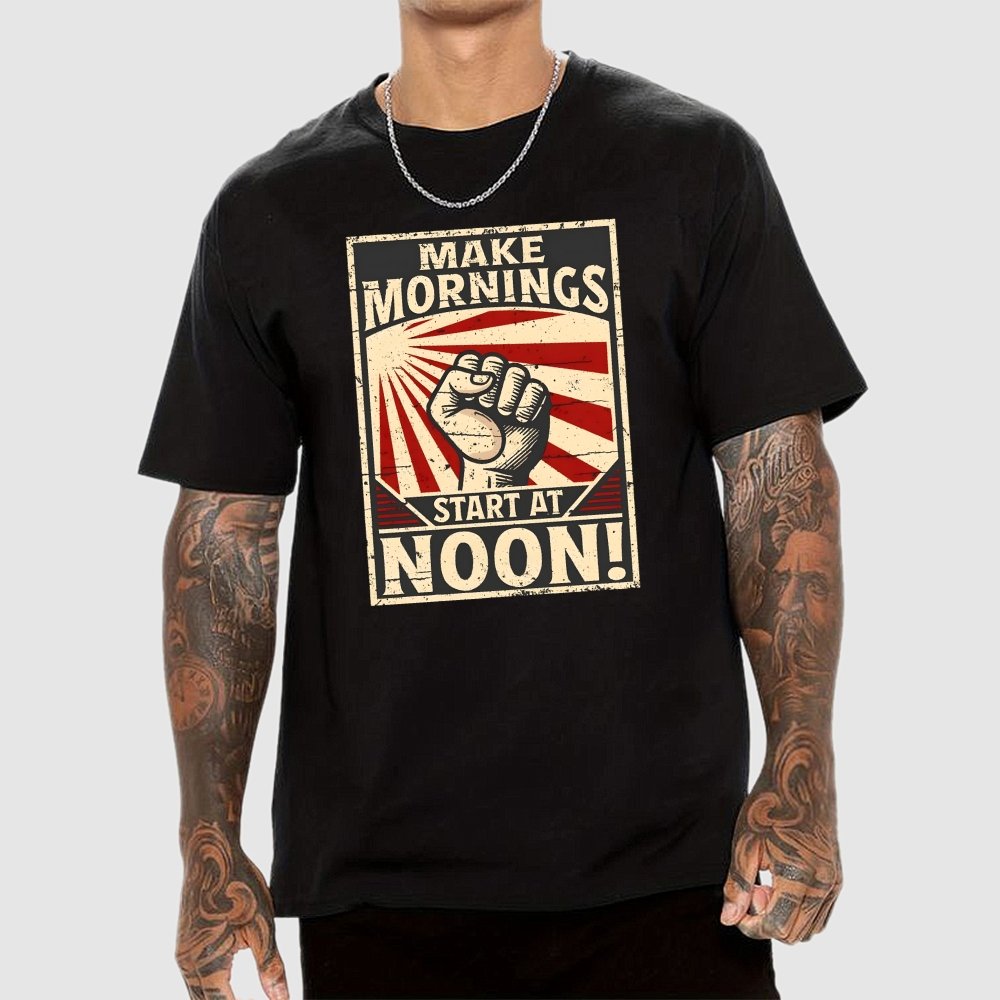 Make Mornings Start At Noon Geek T-Shirt