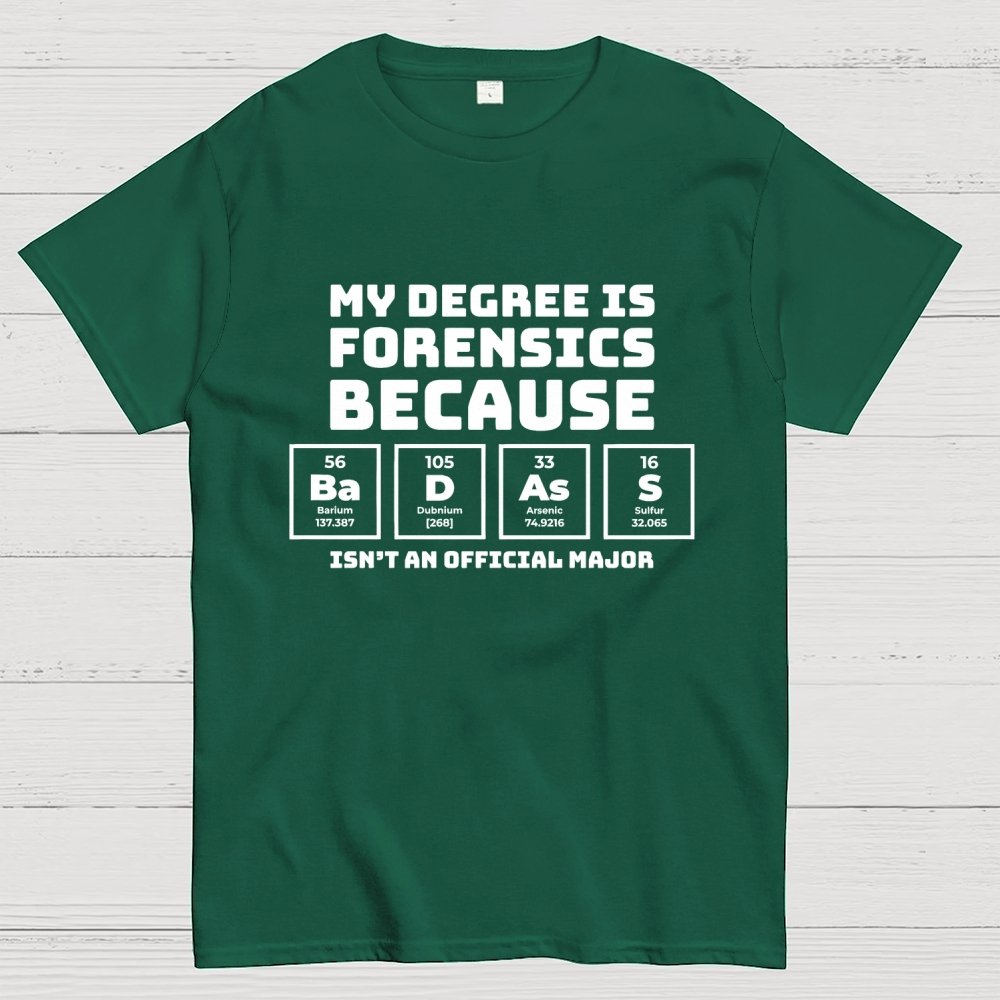 My Degree Forensic Science Periodic Table Funny Geek T-Shirt