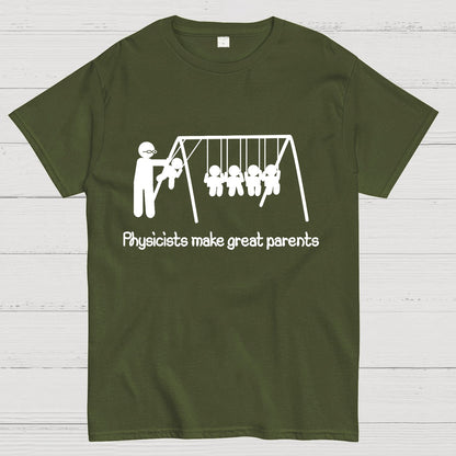 Physicists make great parents Geeky T-Shirt