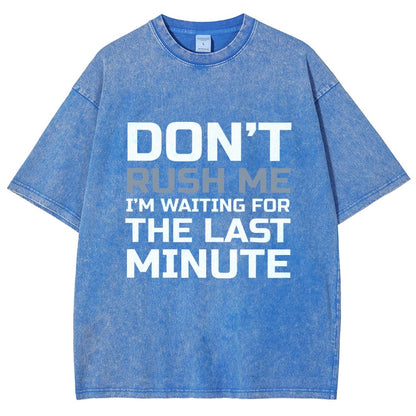 Don't Rush Me Vintage Distressed T-shirt