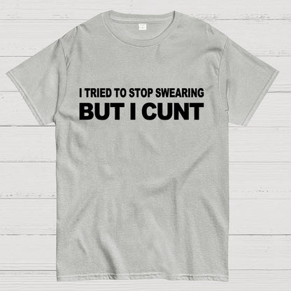 I've Tried To Stop Swearing But I Cunt Sunset  Geek T-Shirt