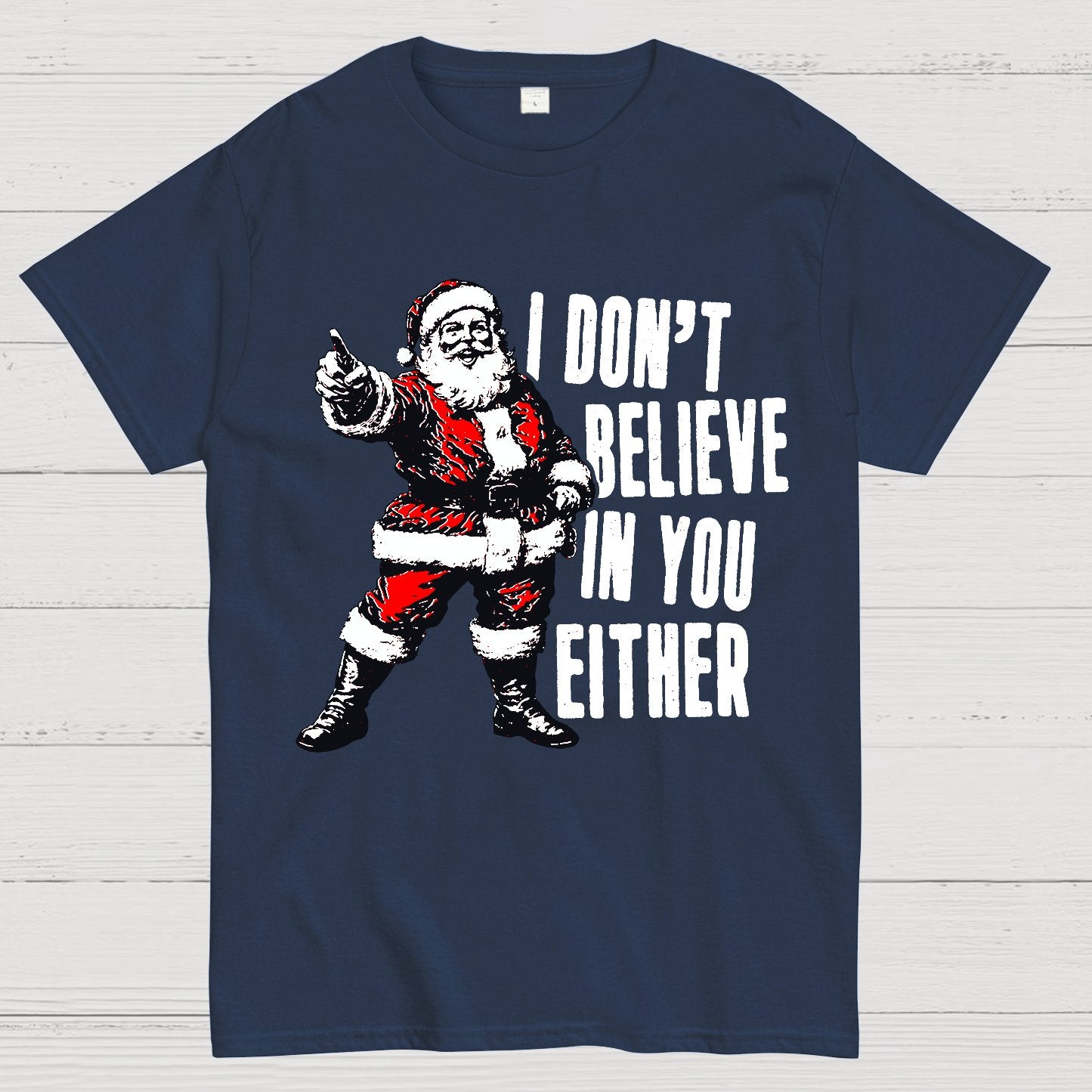 I Don't Believe In You Either Christmas Geek T-Shirt