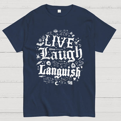 Live Laugh Languish Unisex Geek T-Shirt
