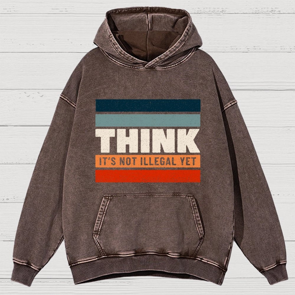 Think – Still Legal Vintage Distressed Hoodie