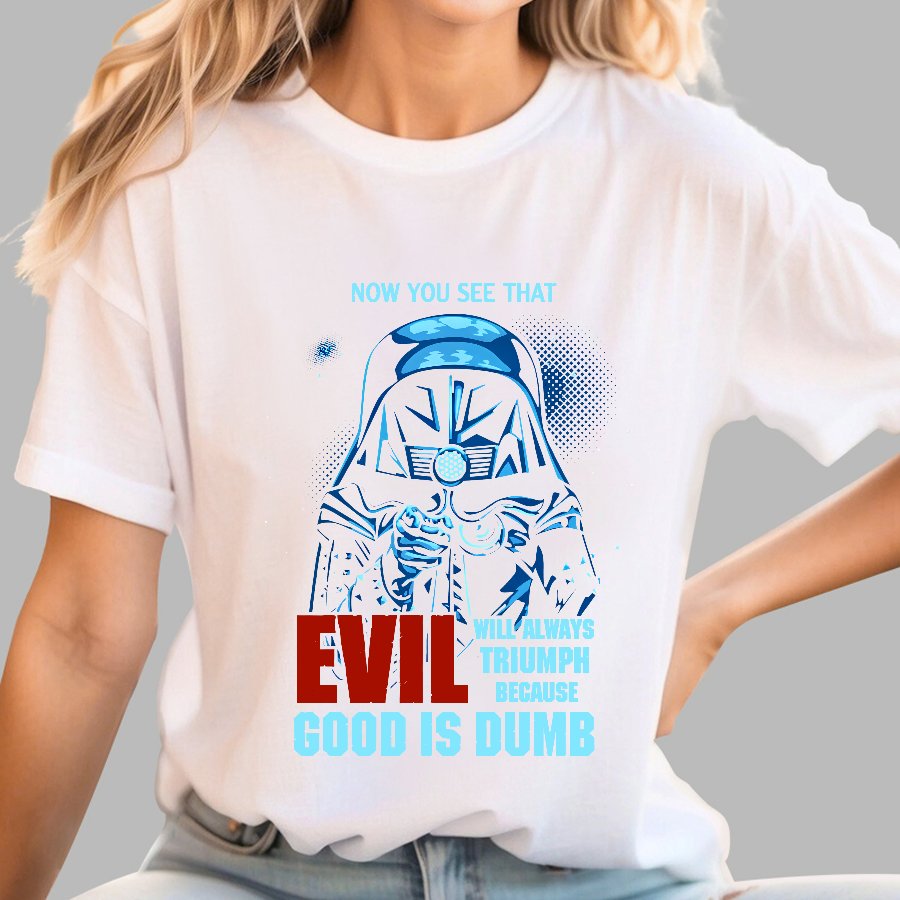 Good Is Dumb Nerdy T-Shirt