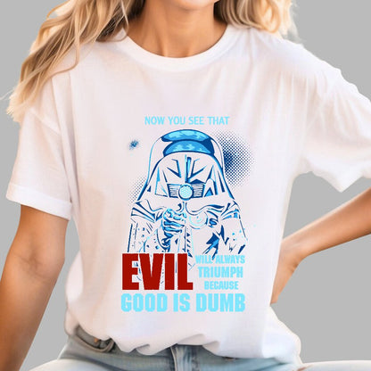 Good Is Dumb Nerdy T-Shirt
