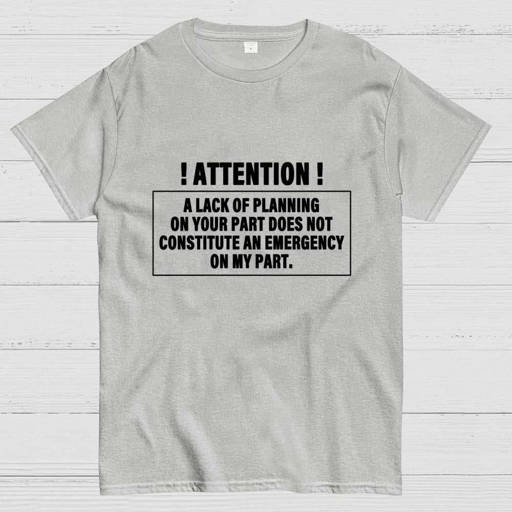 Lack Of Planning Geek T-Shirt