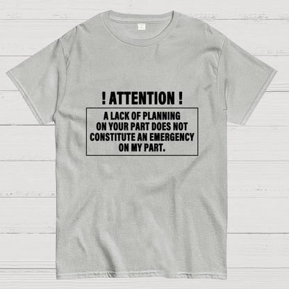 Lack Of Planning Geek T-Shirt