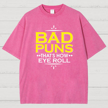 Punny Bad Puns That's How Eye Roll Funny Pun Vintage Distressed T-shirt